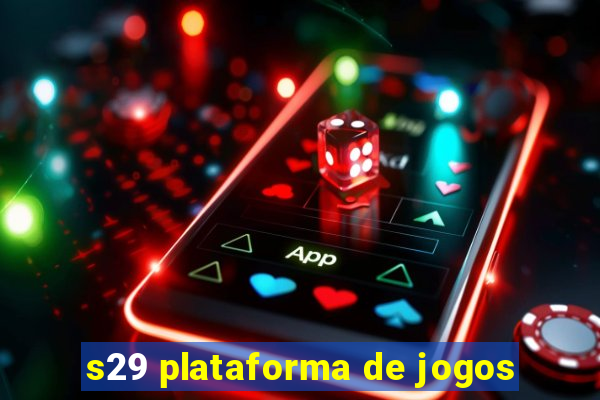 s29 plataforma de jogos